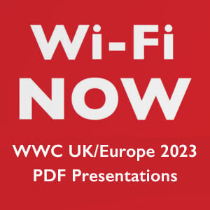 Wi-Fi World Congress UK/Europe 2023, Brighton,UK - Presentations (PDF)